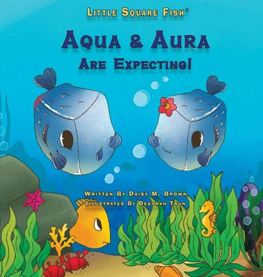 Libro Little Square Fish Aqua & Aura Are Expecting!: Aqua...