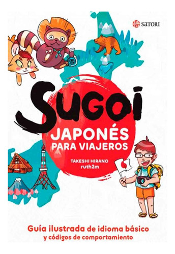 Sugoi. Japones Para Viajeros - Takeshi Hirano