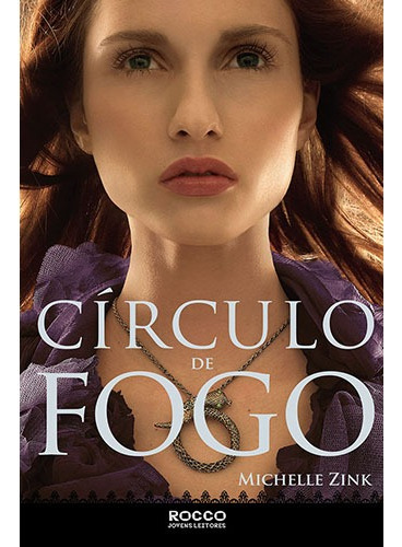 Círculo de fogo - Vol. 3. Coleção a profecia das irmãs, de Zink, Michelle. Editora Rocco Ltda, capa mole em português, 2013