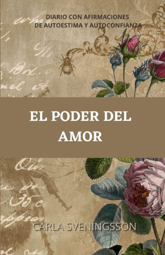 Libro: El Poder Del Amor: Diario Con Afirmaciones De Amor Y