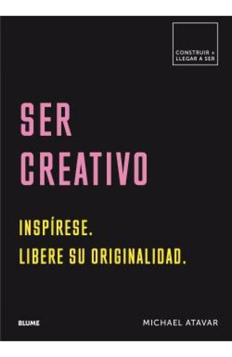 Ser Creativo - Michael Atavar