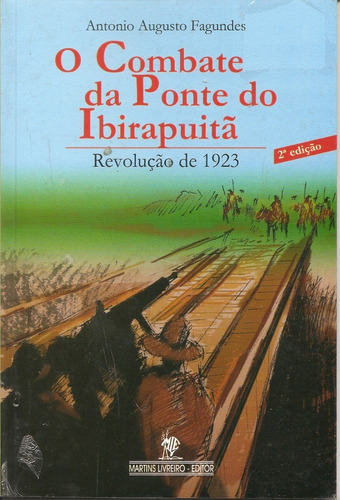 Imagem 1 de 1 de Livro - Antonio Augusto Fagundes - O Combate Da Ponte Do Ibi