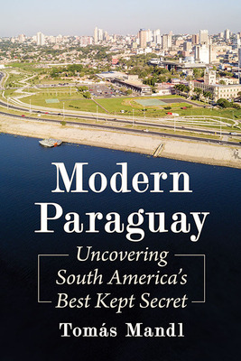 Libro Modern Paraguay: Uncovering South America's Best Ke...