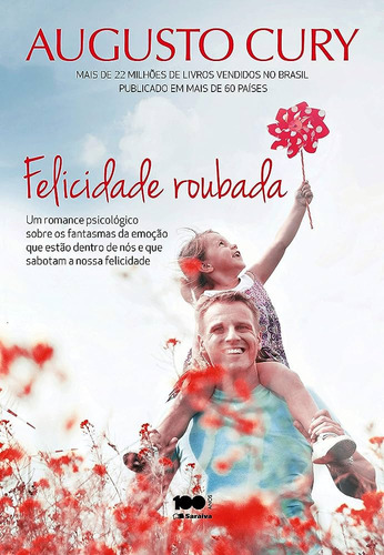 Felicidade Roubada, De Augusto Cury. Editora Benvirá, Capa Mole Em Português, 2014