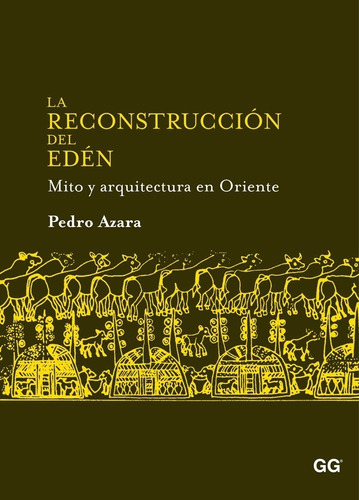 Libro La Reconstruccion Del Eden (td) Pedro Azara  G Gili