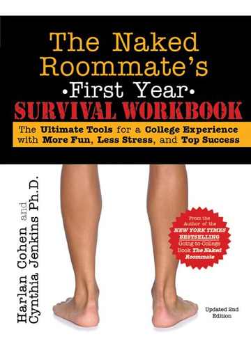 The Naked Roommate's First Year Survival Workbook: The Ultim