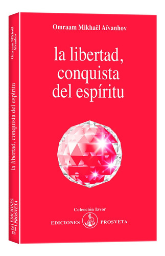 La Libertad, Conquista Del Espíritu