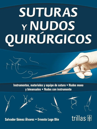 Libro Suturas Y Nudos Quirúrgicos Editorial Trillas