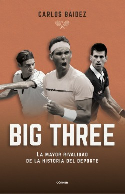 Big Three. La Mayor Rivalidad De La Historia Del Deporte Bai