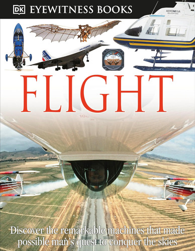 Libro: Dk Eyewitness Books: Flight: Discover The Remarkable
