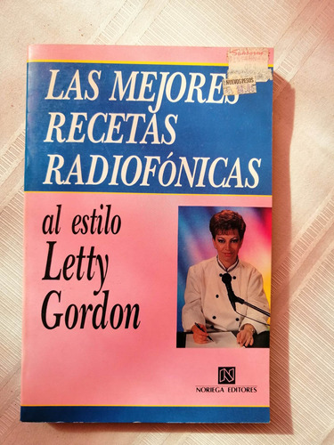Las Mejores Recetas Radiofónicas Al Estilo Letty Gordon 