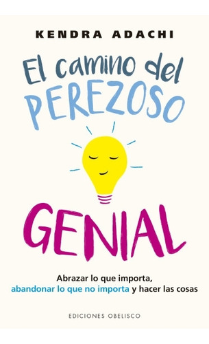 El Camino Del Perezoso Genial - Kendra Adachi