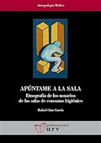 Apúntame A La Sala: Etnografía De Los Usuarios De Las Salas 