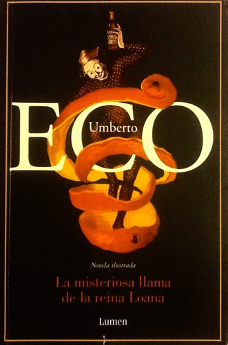 La Misteriosa Llama De La Reina Loana - Umberto Eco (Usado)