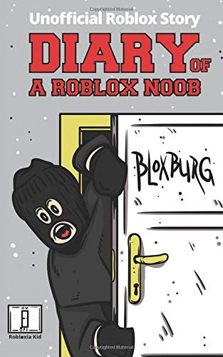 Diary Of A Roblox Noob Roblox Bloxburg (unofficial New Roblo