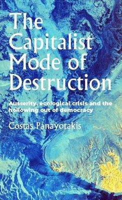 Libro The Capitalist Mode Of Destruction : Austerity, Eco...