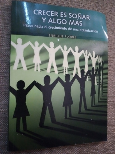 Crecer Es Soñar Y Algo Más - Enrique Flores - Pumas Del Sur