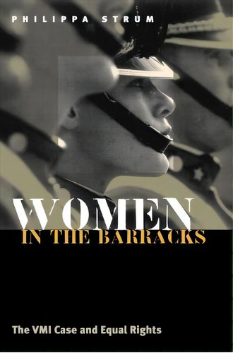 Women In The Barracks, De Philippa Strum. Editorial University Press Kansas, Tapa Blanda En Inglés