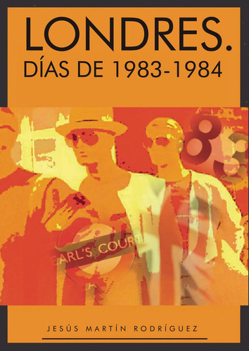 Londres. Dãâas De 1983-1984, De Martín  Rodríguez, Jesús. Editorial Punto Rojo Editorial, Tapa Blanda En Español