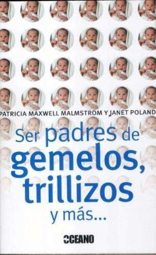 Ser Padres De Gemelos,trillizos Y Mas...