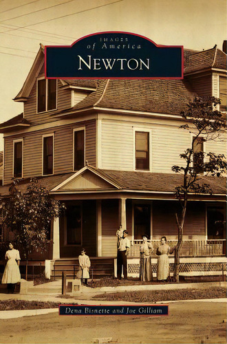 Newton, De Bisnette, Dena. Editorial Arcadia Lib Ed, Tapa Dura En Inglés