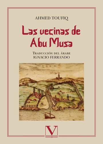 Las Vecinas De Abu Musa, De Ahmed Toufiq Y Ignacio Ferrando. Editorial Verbum, Tapa Blanda En Español, 2014