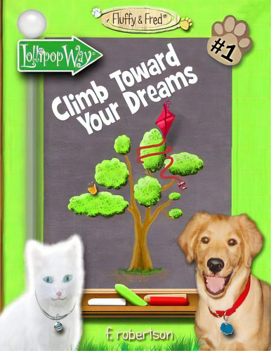 Climb Toward Your Dreams, De Robertson, F.. Editorial Lightning Source Inc, Tapa Blanda En Inglés