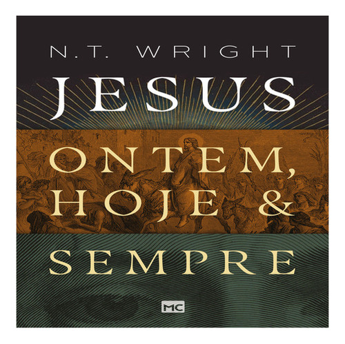 Ontem, Hoje E Sempre - N. T. Wright, De N.t. Wright. Série 1 Editora Mundo Cristão, Capa Mole, Edição 1 Em Português, 2022