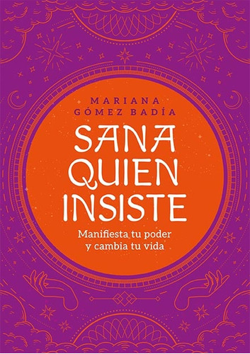 Sana Quien Insiste - Mariana Gómez Badía