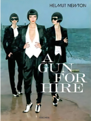 Helmut Newton. A Gun For Hire, De Newton, Helmut. Editorial Taschen, Tapa Dura En Inglés