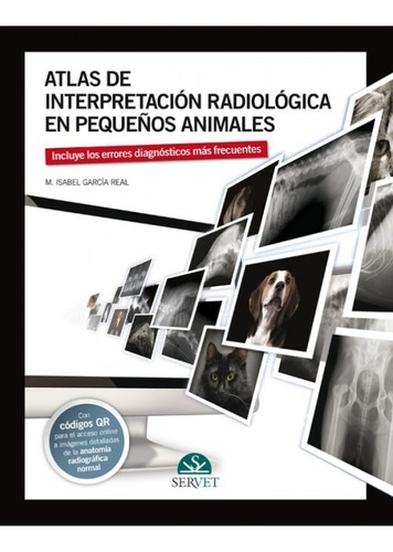 Atlas De Interpretacion Radiologica En Pequeños Animales...