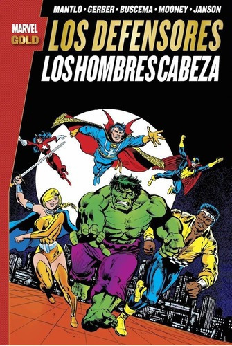 Marvel Gold Los Defensores. Los Hombres Cabeza - Ste, de STEVE GERBER. Editorial Panini en español