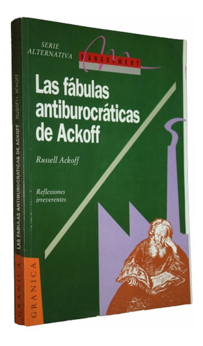 Las Fábulas Antiburocráticas De Ackoff - Russell Ackoff