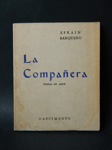 La Compañera Poema 1969 Edición Definitiva Efraín Barquero