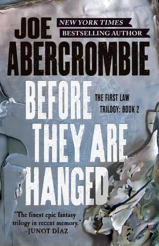 Before They Are Hanged, De Joe Abercrombie. Editorial Little Brown Company, Tapa Blanda En Inglés