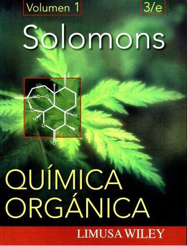 Quimica Orgnica Vol 1 Solomons. Tercera Edición Limusa