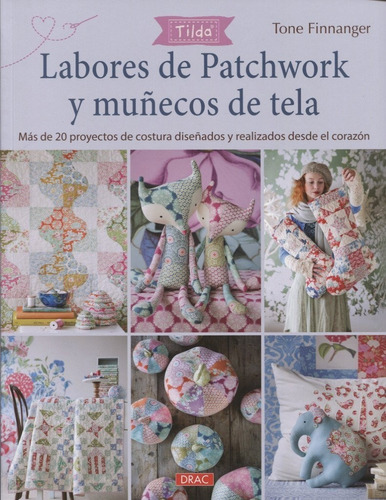 Labores De Patchwork Y Muñecos De Tela / Tilda