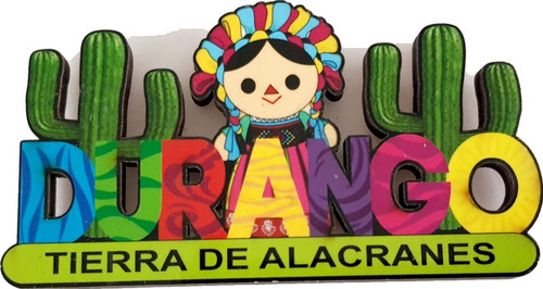 Durango Tierra Alacranes Recuerdo Mexico Iman Mdf A238