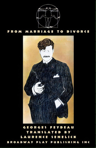 From Marriage To Divorce: Five One-act Farces Of Marital Discord, De Feydeau, Georges. Editorial Broadway Play Pub Inc (ny), Tapa Blanda En Inglés