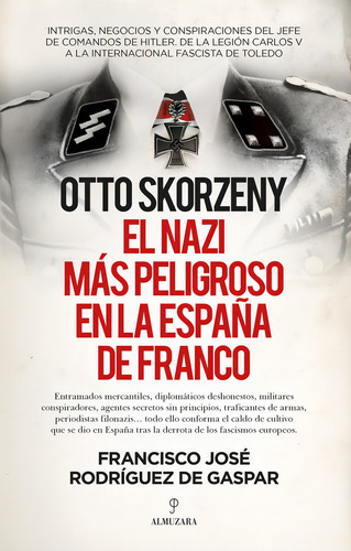 Nazis En Toledo, De Rodriguez De Gaspar Dones, Francisco Jos. Editorial Almuzara, Tapa Blanda En Español