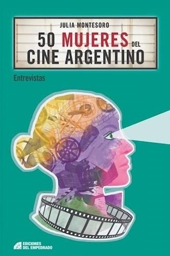 50 Mujeres Del Cine Argentino