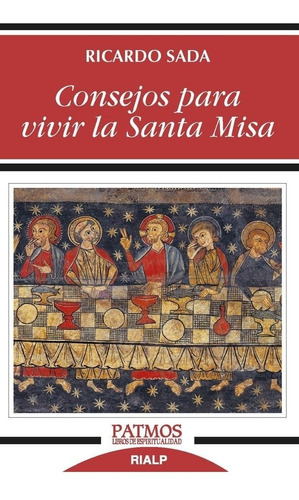 Consejos Para Vivir La Santa Misa - Sada Fernandez, Ricardo