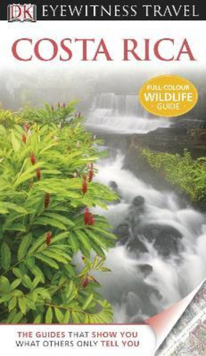 Costa Rica - Eyewitness Travel Guides #, De Vv. Aa.. Editorial Dorling Kindersley, Tapa Blanda En Inglés