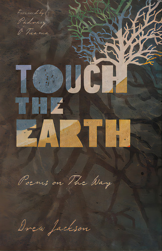 Touch The Earth: Poems On The Way, De Jackson, Drew. Editorial Inter Varsity Pr, Tapa Blanda En Inglés