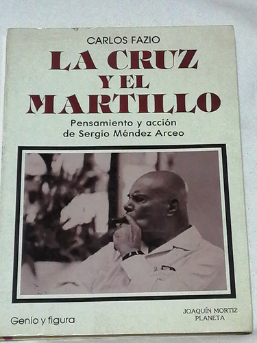  La Cruz Y El Martillo . Autor: Carlos Fazio. 