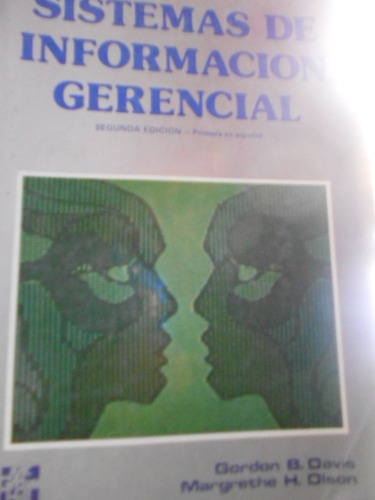 Sistemas De Información Gerencial. Gordon B. Davis Y Margret