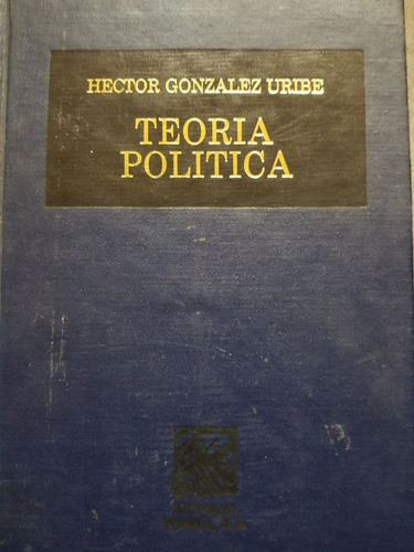 A0 Héctor González Uribe, Teoría Política 6.a Edición (Usado)