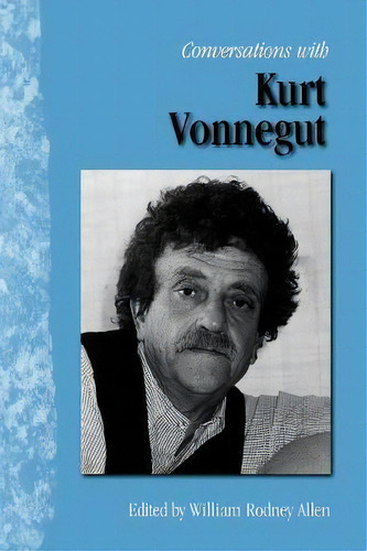 Conversations With Kurt Vonnegut, De William Rodney Allen. Editorial University Press Mississippi, Tapa Blanda En Inglés