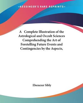 Libro A Complete Illustration Of The Astrological And Occ...