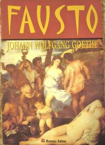 Fausto. Parte I, De Goethe, Johann Wolfgang. Editorial Bureau Editor, Tapa Tapa Blanda En Español